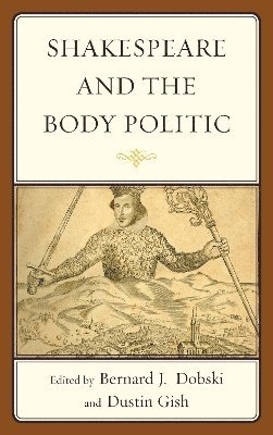 Shakespeare and the Body Politic 1