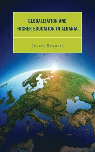 bokomslag Globalization and Higher Education in Albania