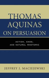 bokomslag Thomas Aquinas on Persuasion