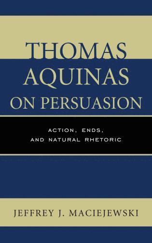 bokomslag Thomas Aquinas on Persuasion