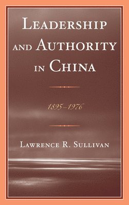 Leadership and Authority in China 1