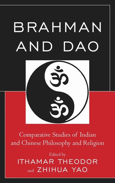 Ithamar Theodor, Zhihua Yao - Brahman and Dao, Inbunden