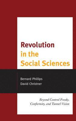 Bernard Phillips, David Christner - Revolution in the Social Sciences, Inbunden