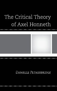 bokomslag The Critical Theory of Axel Honneth