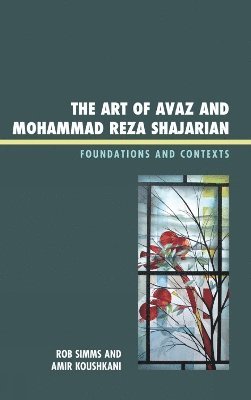 The Art of Avaz and Mohammad Reza Shajarian 1