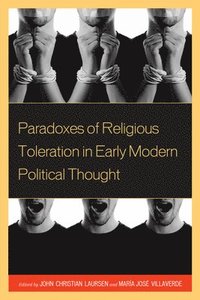 bokomslag Paradoxes of Religious Toleration in Early Modern Political Thought