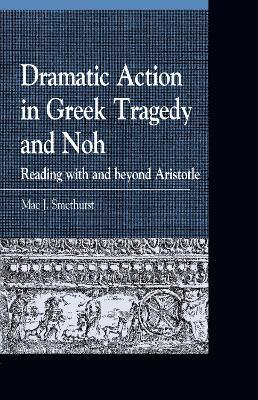 Dramatic Action in Greek Tragedy and Noh 1