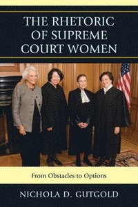 bokomslag The Rhetoric of Supreme Court Women
