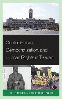 bokomslag Confucianism, Democratization, and Human Rights in Taiwan