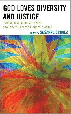 Susanne Scholz - God Loves Diversity and Justice, Inbunden