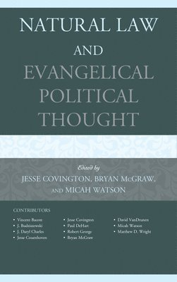 Natural Law and Evangelical Political Thought 1