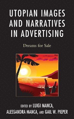 Utopian Images and Narratives in Advertising 1