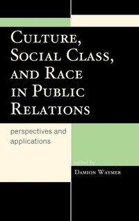 bokomslag Culture, Social Class, and Race in Public Relations