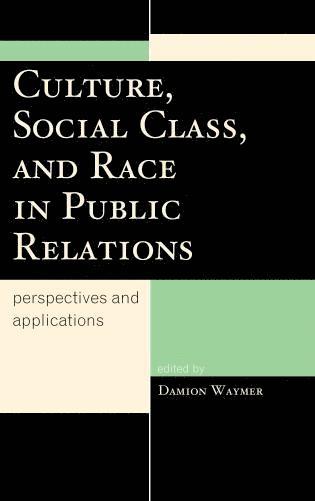 bokomslag Culture, Social Class, and Race in Public Relations