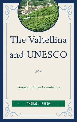 The Valtellina and UNESCO 1