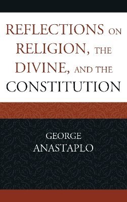 Reflections on Religion, the Divine, and the Constitution 1