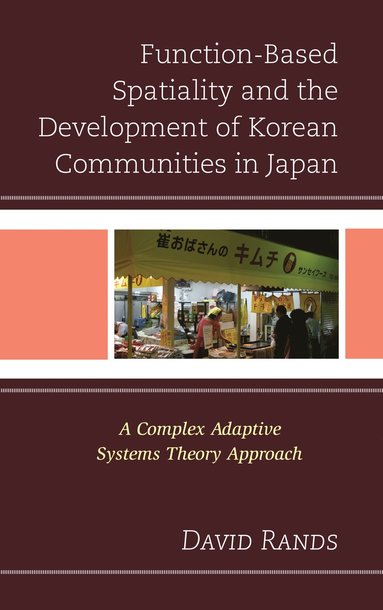 bokomslag Function-Based Spatiality and the Development of Korean Communities in Japan