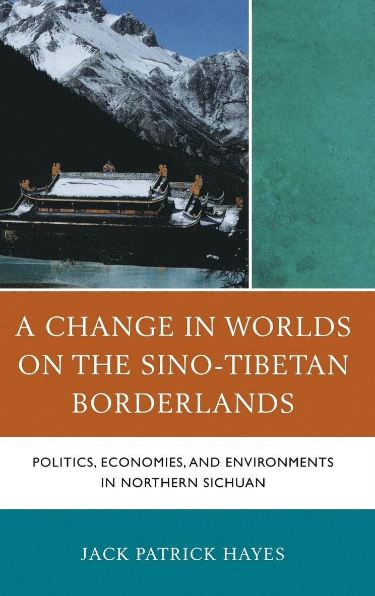 Jack Patrick Hayes - Change in Worlds on the Sino-Tibetan Borderlands, Inbunden