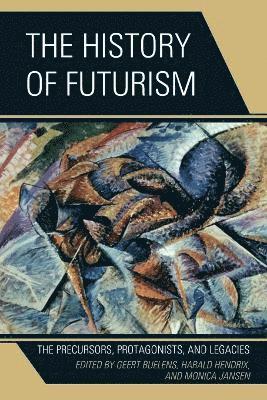 Geert Buelens, Harald Hendrix, Monica Jansen Ph.D, Utrecht University Jansen, Monica, Ph.D, Monica Jansen - History of Futurism, Häftad