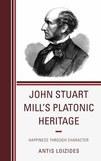 bokomslag John Stuart Mill's Platonic Heritage