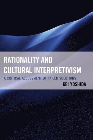 bokomslag Rationality and Cultural Interpretivism