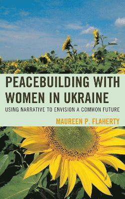 bokomslag Peacebuilding with Women in Ukraine