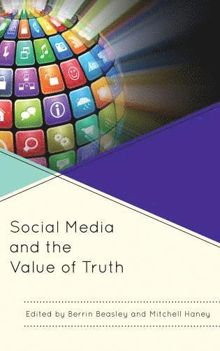 bokomslag Social Media and the Value of Truth