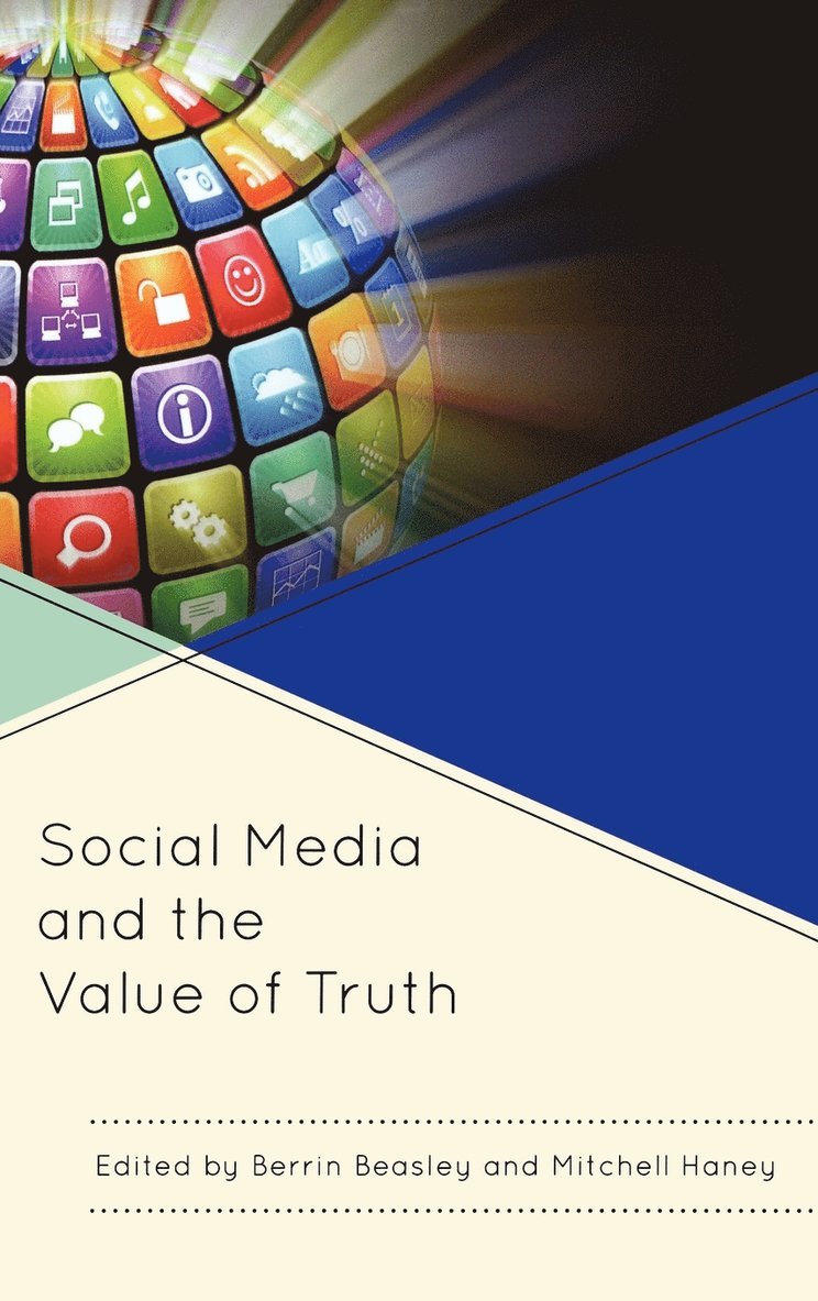 Social Media and the Value of Truth 1