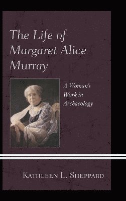 The Life of Margaret Alice Murray 1