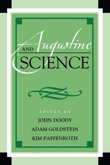 John Doody, Adam Goldstein, Kim Paffenroth - Augustine and Science, Inbunden