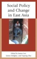 bokomslag Social Policy and Change in East Asia