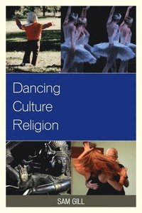 bokomslag Dancing Culture Religion
