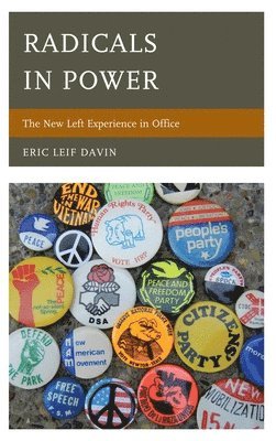 Eric Leif Davin - Radicals in Power, Inbunden
