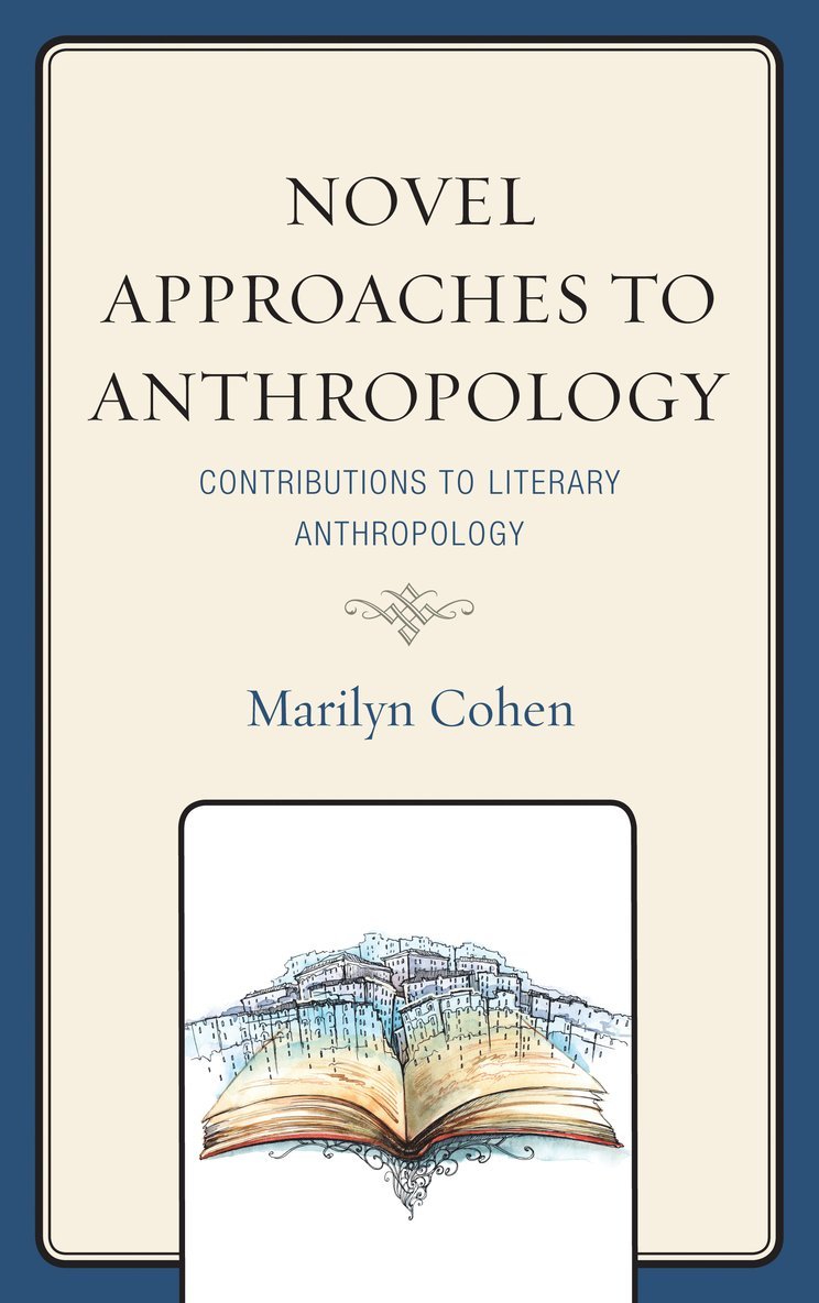 Marilyn Cohen - Novel Approaches to Anthropology, Inbunden