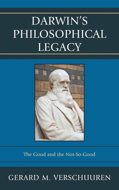 Gerard M. Verschuuren - Darwin's Philosophical Legacy, Inbunden