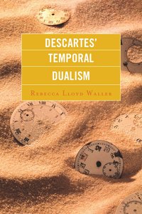 bokomslag Descartes' Temporal Dualism