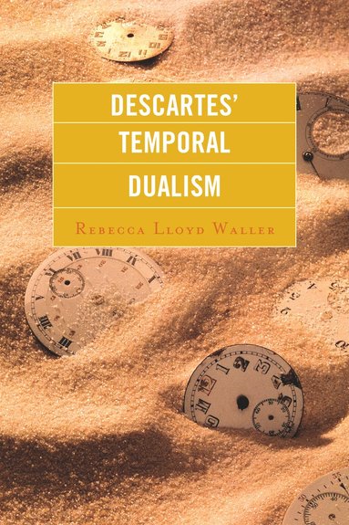 bokomslag Descartes' Temporal Dualism