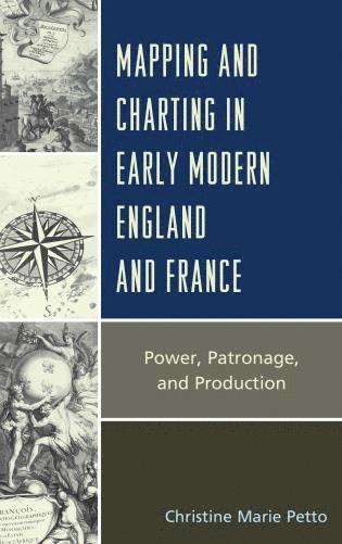 bokomslag Mapping and Charting in Early Modern England and France