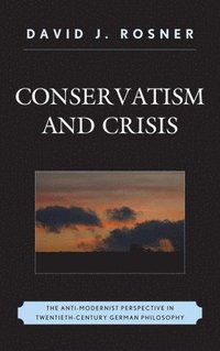 bokomslag Conservatism and Crisis