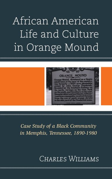 bokomslag African American Life and Culture in Orange Mound