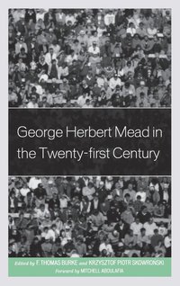 bokomslag George Herbert Mead in the Twenty-first Century