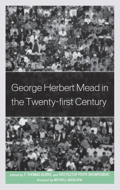 bokomslag George Herbert Mead in the Twenty-first Century