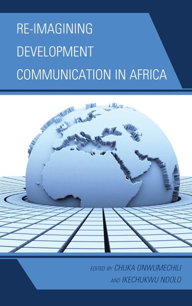 bokomslag Re-imagining Development Communication in Africa