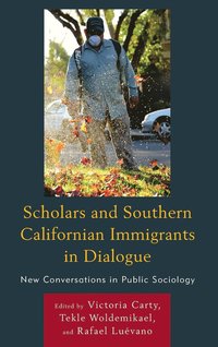 bokomslag Scholars and Southern Californian Immigrants in Dialogue