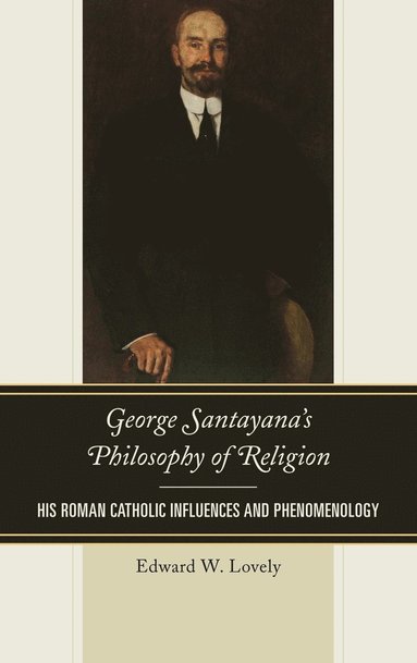 bokomslag George Santayana's Philosophy of Religion