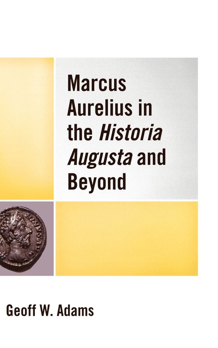 Marcus Aurelius in the Historia Augusta and Beyond 1