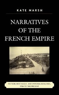 bokomslag Narratives of the French Empire