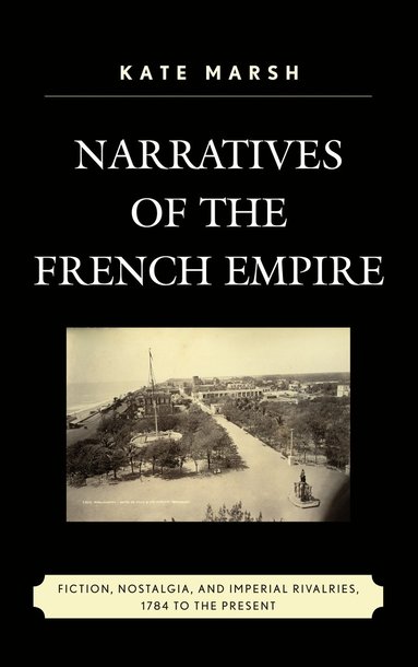 bokomslag Narratives of the French Empire