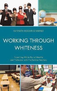bokomslag Working through Whiteness