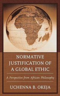 bokomslag Normative Justification of a Global Ethic